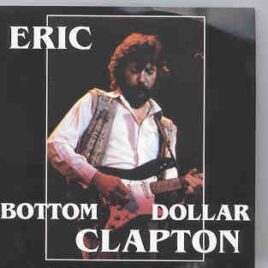 Eric Clapton - Bottom Dollar ( Civic Auditorium , Santa Monica , CA , USA , 2/11/78 ) ( 2 CD set ) front cover