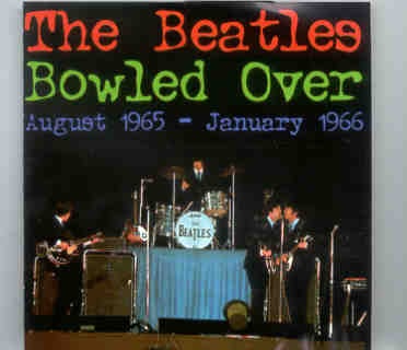 The Beatles – Bowled Over ( August 1965 – January 1966 ) ( Purple Chick ) 2 CD SET front cover The Beatles - Bowled Over ( August 1965 - January 1966 ) ( Purple Chick ) 2 CD SET front cover