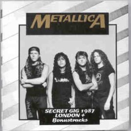 Metallica - Brain Damage Inc.( 2 CD SET ) ( Secret Gig in London , UK , Aug 20th , 1987 Plus Bonustracks France '84 ) front cover