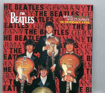 The Beatles – Bravo Britztournee ( In Germany 1966 ) ( 2 CD SET ) ( MBE ) front cover The Beatles - Bravo Britztournee ( In Germany 1966 ) ( 2 CD SET ) ( MBE ) front cover
