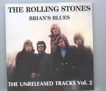 Rolling Stones – Brian’s Blues ( The Unreleased Vol 2 ) ( Living Legend ) front cover Rolling Stones - Brian's Blues ( The Unreleased Vol 2 ) ( Living Legend ) front cover