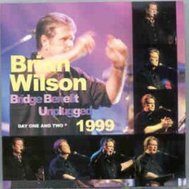 The Beach Boys - Bridge Benefit Unplugged 1999 ( Day One & Two ) ( 2 CD SET ) ( Brian Wilson ) front cover