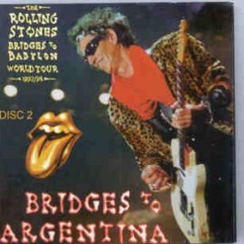 Rolling Stones - Bridges To Argentina Part 2 ( Buenos Aires , Argentina , March 30th , 1998 ) front cover