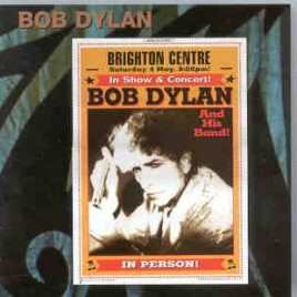 Bob Dylan - Brighton 2002 ( 2 CD set ) ( Brighton Centre , Brighton , England , Saturday May 4th , 2002 ) front cover