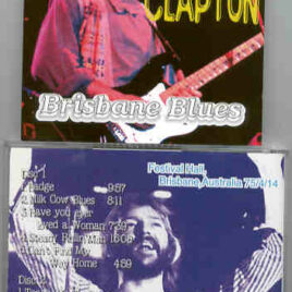 Eric Clapton - Brisbane Blues ( Festival Hall , Brisbane , Australia , April 14th , 1975 ) ( 2 CD set )