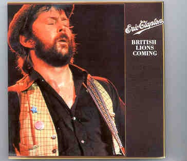 Eric Clapton – British Lyons Coming ( 2 CD SET ) ( Stadthalle , Wien , Austria , October 6th , 1979 ) ( Slunky ) front cover Eric Clapton - British Lyons Coming ( 2 CD SET ) ( Stadthalle , Wien , Austria , October 6th , 1979 ) ( Slunky ) front cover