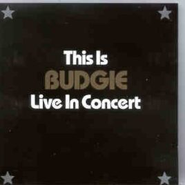 Budgie - Live in Concert ( St Louis , USA , 1976 ) ( Living Legend ) front cover