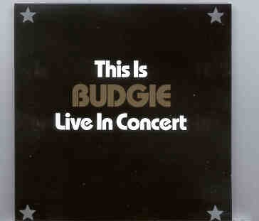 Budgie – Live in Concert ( St Louis , USA , 1976 ) ( Living Legend ) front cover Budgie - Live in Concert ( St Louis , USA , 1976 ) ( Living Legend ) front cover