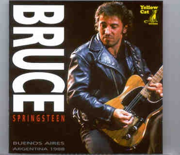 Bruce Springsteen – Buenos Aires Argentina 1988 ( 2 CD set ) ( Yellow Cat ) front cover Bruce Springsteen - Buenos Aires Argentina 1988 ( 2 CD set ) ( Yellow Cat ) front cover