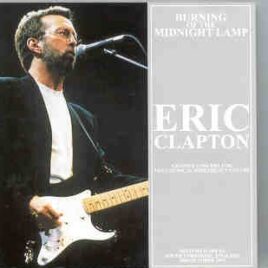 Eric Clapton - Burning Of The Midnight Lamp ( 2 CD set ) ( Sheffield Arena , United Kingdom , October 3rd , 1993 ) front cover