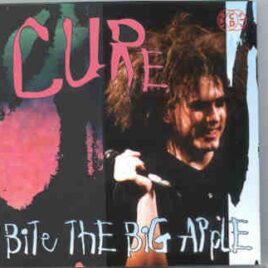 The Cure - Bite The Big Apple ( 2 CD set ) ( Big Music ) ( Live In New York , USA , 1992 ) front cover