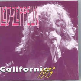 Led Zeppelin - California 1975 ( 2 CD set ) ( Civic Arena , Long Beach , March 11th , 1975 ) front cover