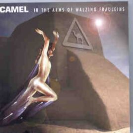 Camel - In The Arms Of Walzing Frauleins ( Hammersmith Odeon , London , UK , May 11th , 1984 ) front cover