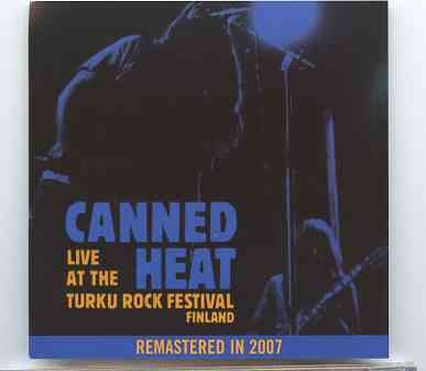 Canned Heat – Live At The Turku Rock Festival ( August 1971 , Finland ) front cover Canned Heat - Live At The Turku Rock Festival ( August 1971 , Finland ) front cover