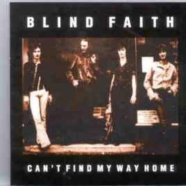 Eric Clapton - Can't Find My Way Home ( Blind Faith Studio Sessions Plus Live ) front cover