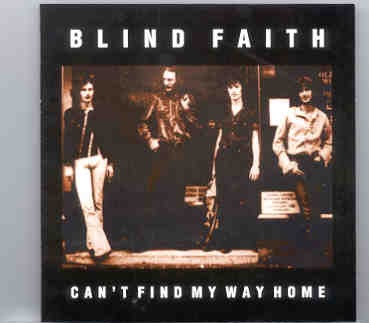 Eric Clapton – Can’t Find My Way Home ( Blind Faith Studio Sessions Plus Live ) front cover Eric Clapton - Can't Find My Way Home ( Blind Faith Studio Sessions Plus Live ) front cover