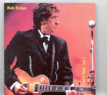 Bob Dylan – Can’t Wait Vol. 1 ( 2 CD SET )( Scranton , USA , August 12th , 1997 ) front cover Bob Dylan - Can't Wait Vol. 1 ( 2 CD SET )( Scranton , USA , August 12th , 1997 ) front cover