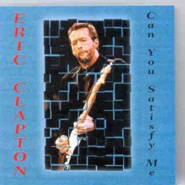 Eric Clapton - Can You Satisfy Me ?  ( Milwaukee , 1994 ) front cover