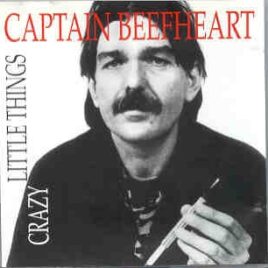 Captain Beefheart - Crazy Little Things ( Triangle ) ( Cowtown , Kansas City , April 22nd , 1974 ) front cover