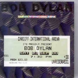 Bob Dylan - Cardiff  ( 2 CD SET ) ( Cardiff International Arena , Cardiff , Wales , UK , Saturday  September 23rd , 2000 ) front cover