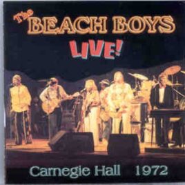 The Beach Boys - Carnegie Hall 1972 ( 2 CD set ) ( Carnegie Hall , New York , USA , November 23rd , 1972 ) front cover