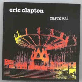 Eric Clapton - Carnival  ( Denver & San Diego , USA , 1975 Tour ) ( Silver Rarities ) ( 2 CD set ) front cover