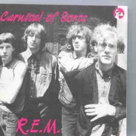 R.E.M. - Carnival Of Sorts ( Great Dane ) front cover