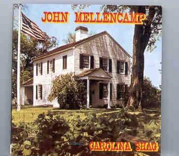 John Cougar Mellencamp – Carolina Shag front cover John Cougar Mellencamp - Carolina Shag front cover