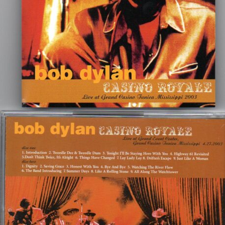 Bob Dylan - Casino Royale ( 2 CD set ) ( Grand Event Center , Grand Casino , Tunica , Mississippi , April 27th , 2003 )