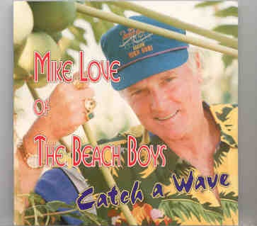 The Beach Boys – Catch A Wave ( Mike Love ) front cover The Beach Boys - Catch A Wave ( Mike Love ) front cover