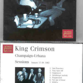 King Crimson - Champaign-Urbana Sessions ( January 17th - 30th , 1983 )