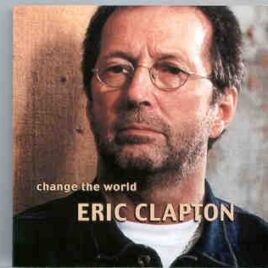 Eric Clapton - Change The World ( Live at Paris Bercy , France , March 20th , 2001 ) ( 2 CD set ) front cover
