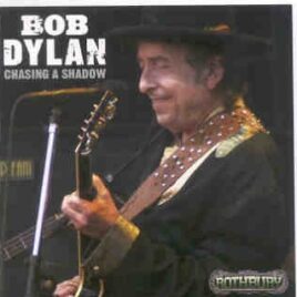 Bob Dylan - Chasing A Shadow ( 2 CD set ) ( Rothbury Music Festival , Rothbury , MI , USA , July 5th , 2009 ) front cover
