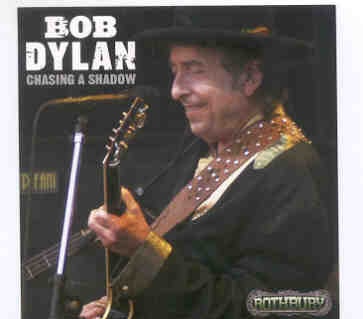 Bob Dylan – Chasing A Shadow ( 2 CD set ) ( Rothbury Music Festival , Rothbury , MI , USA , July 5th , 2009 ) front cover Bob Dylan - Chasing A Shadow ( 2 CD set ) ( Rothbury Music Festival , Rothbury , MI , USA , July 5th , 2009 ) front cover