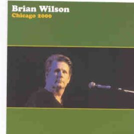 The Beach Boys - Chicago 2000 ( 2 CD set ) ( Brian Wilson Live At Chicago Theatre , USA , July 22nd , 2000 ) front cover