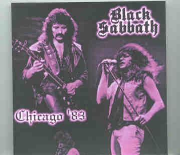 Black Sabbath – Chicago ’83 ( 2 CD set ) ( November 18th , 1983 ) front cover Black Sabbath - Chicago '83 ( 2 CD set ) ( November 18th , 1983 ) front cover