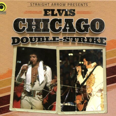 Elvis Presley - Chicago Double Strike ( 2 CD SET ) (Chicago Stadium , Chicago , Illinois , Sunday May 1st 1977 , 8.30 PM )