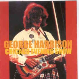 George Harrison - Chicago Evening Show ( Beatfile ) ( Evening Show , Chicago Stadium , Chicago , IL , USA , Nov 30th , 1974 ) front cover