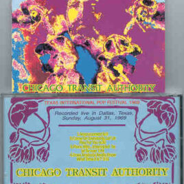 Chicago Transit Authority - Texas International Pop Festival ( Oh Boy Recs. )