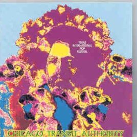 Chicago Transit Authority - Texas International Pop Festival ( Oh Boy Recs. ) front cover