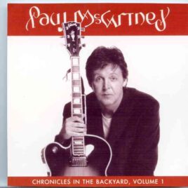 Paul McCartney - Chronicles In The Backyard Vol. 1 front cover