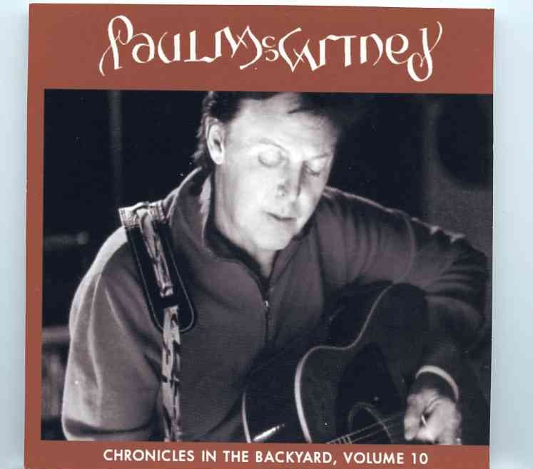 Paul McCartney – Chronicles In The Backyard Vol. 10 front cover Paul McCartney - Chronicles In The Backyard Vol. 10 front cover
