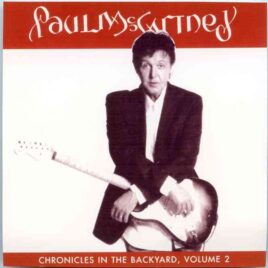 Paul McCartney - Chronicles In The Backyard Vol. 2 front cover