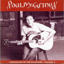Paul McCartney - Chronicles In The Backyard Vol. 4 front cover