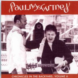 Paul McCartney - Chronicles In The Backyard Vol. 6 front cover