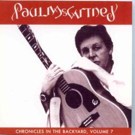 Paul McCartney - Chronicles In The Backyard Vol. 7 front cover