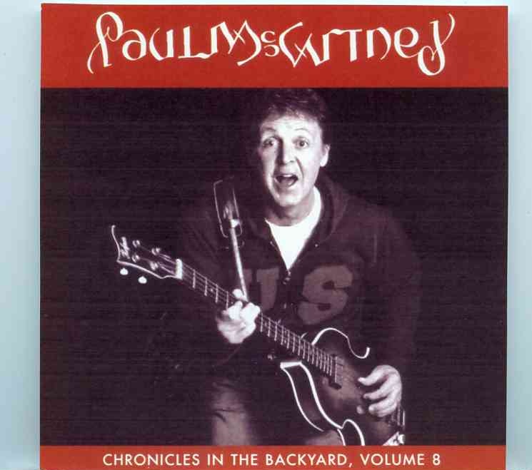 Paul McCartney – Chronicles In The Backyard Vol. 8 front cover Paul McCartney - Chronicles In The Backyard Vol. 8 front cover