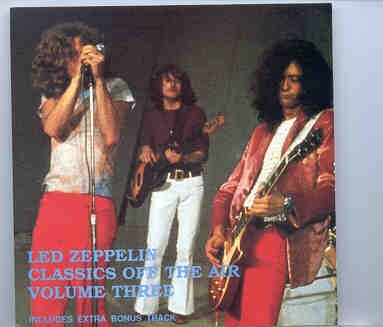Led Zeppelin – Classics Off The Air Vol. 3 ( Neutral Zone )( London , UK , March 25th , 1971 ) front cover Led Zeppelin - Classics Off The Air Vol. 3 ( Neutral Zone )( London , UK , March 25th , 1971 ) front cover