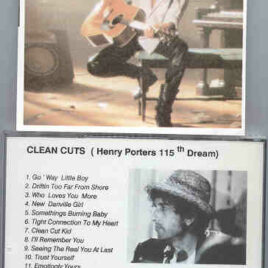 Bob Dylan - Clean Cuts ( Henry Porters 115th Dream ) ( Unreleased Original Studio Versions )