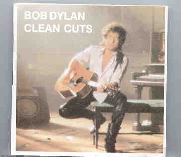 Bob Dylan – Clean Cuts ( Henry Porters 115th Dream ) ( Unreleased Original Studio Versions ) front cover Bob Dylan - Clean Cuts ( Henry Porters 115th Dream ) ( Unreleased Original Studio Versions ) front cover